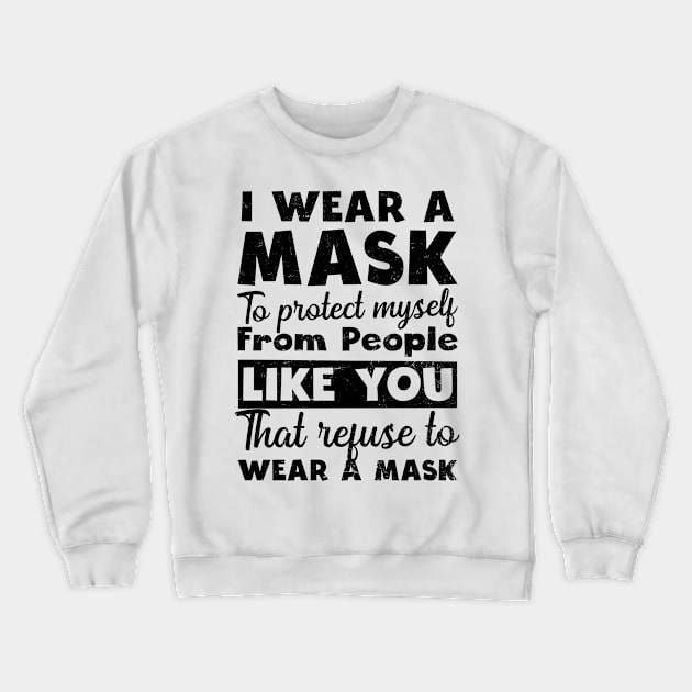 Wear A Mask Shirt | To Protect Me Gift Crewneck Sweatshirt by Gawkclothing